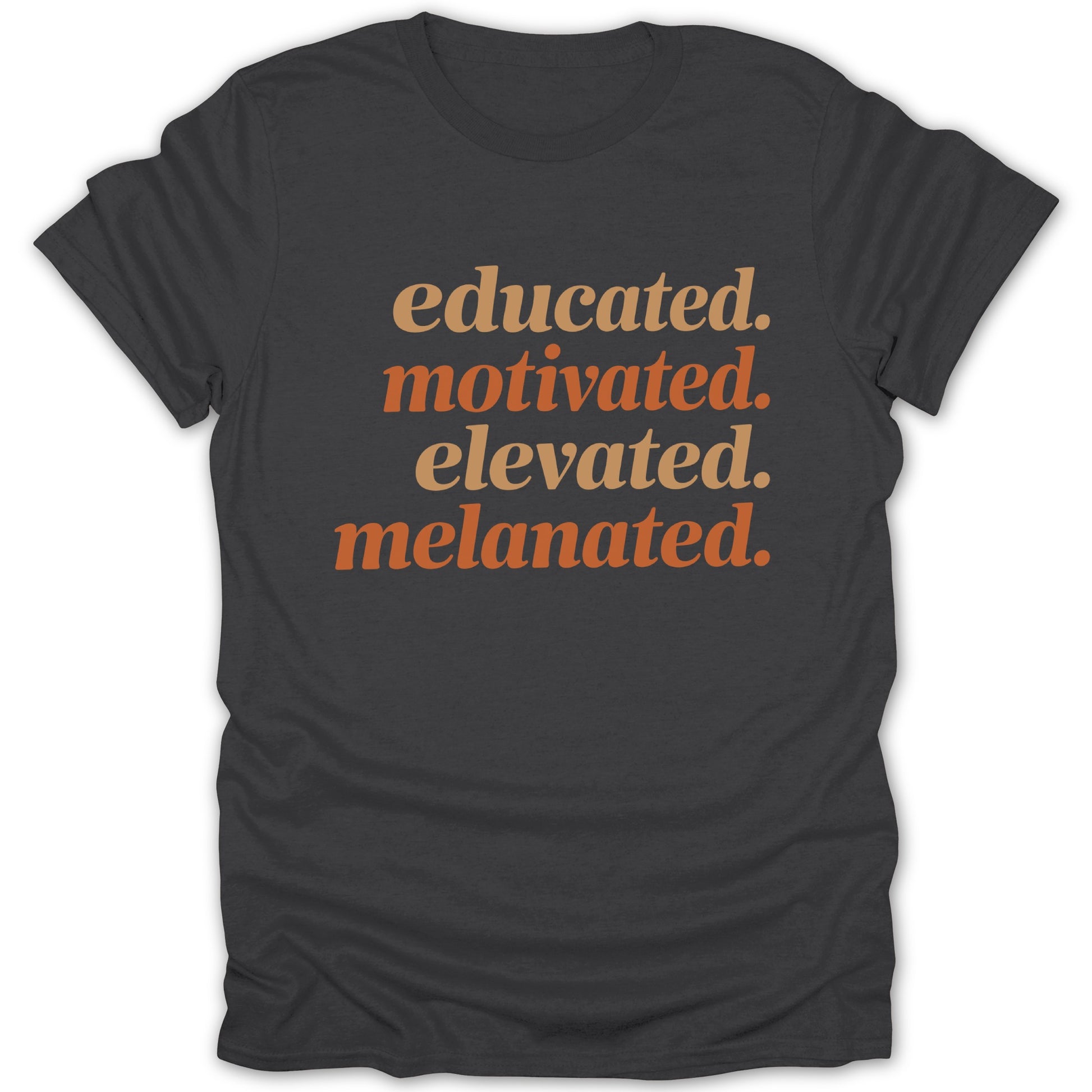 Educated Motivated Elevated Melanated T-shirt product