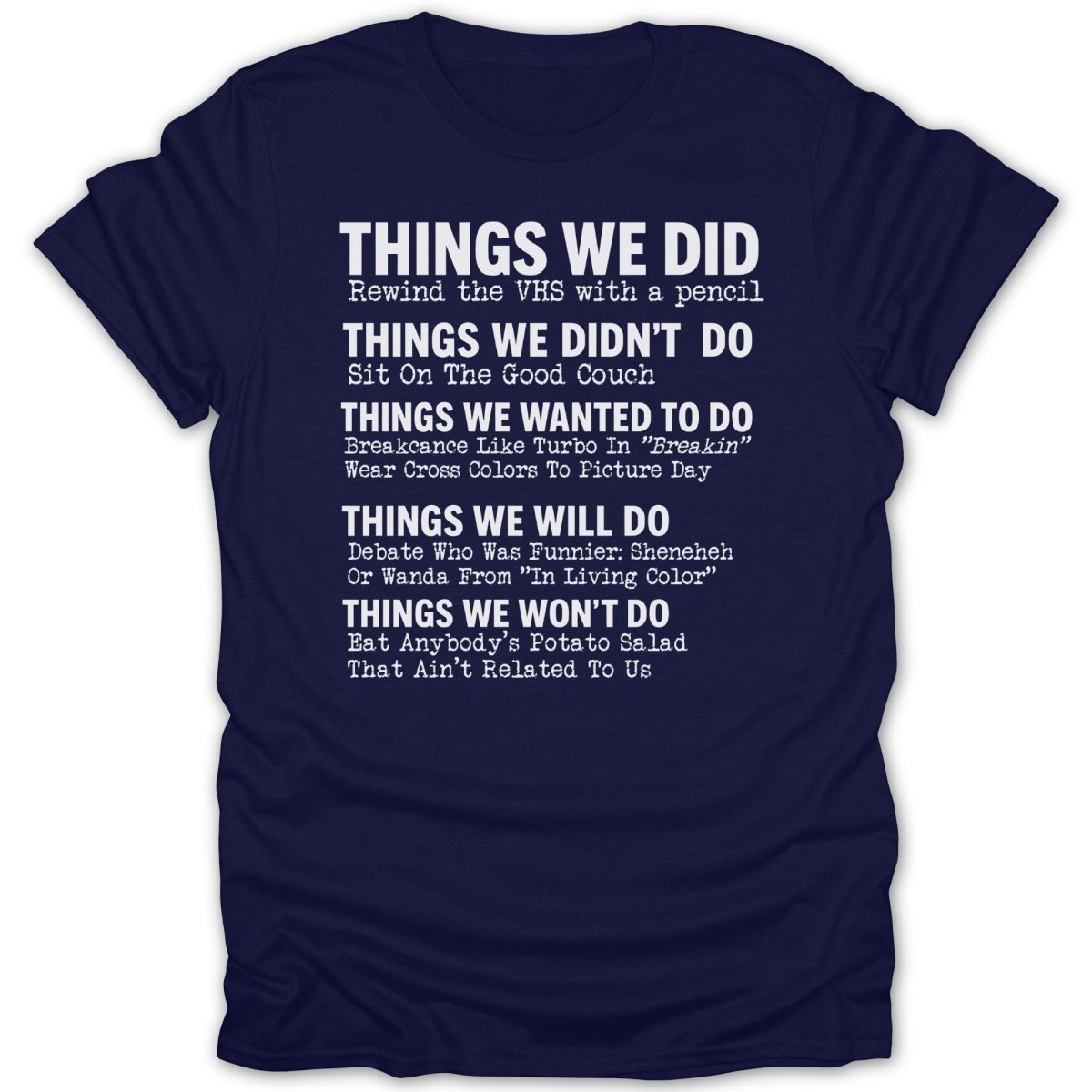 80s/90s Things We Did BW Tee - Zion Threadz