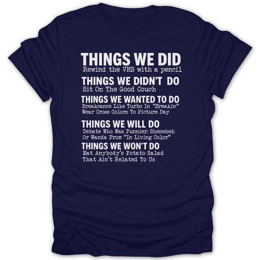 80s/90s Things We Did BW Tee - Zion Threadz