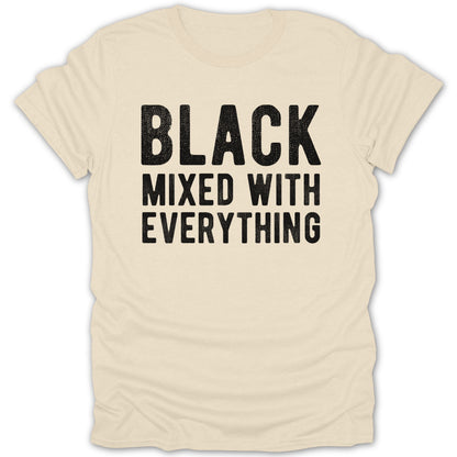 Black Mixed with Everything T-shirt product