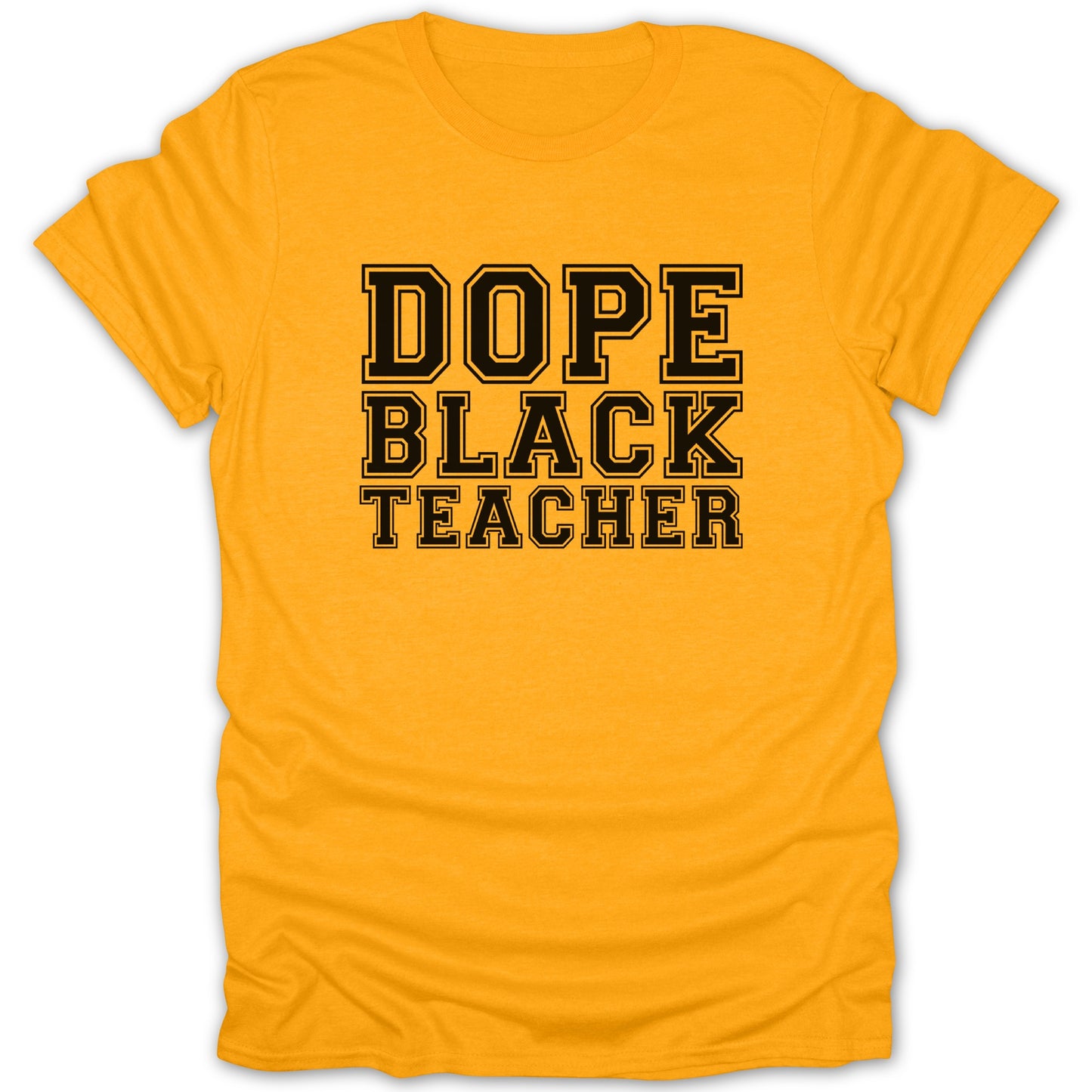 Orange t-shirt with black text reading "Dope Black Teacher".