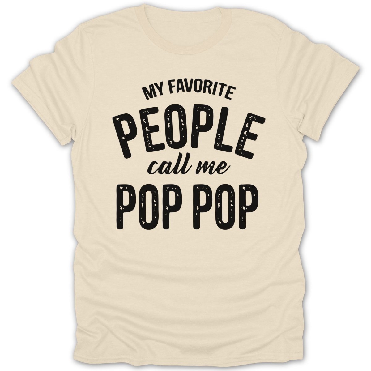 My Favorite People Call Me Pop Pop Tee - Zion Threadz