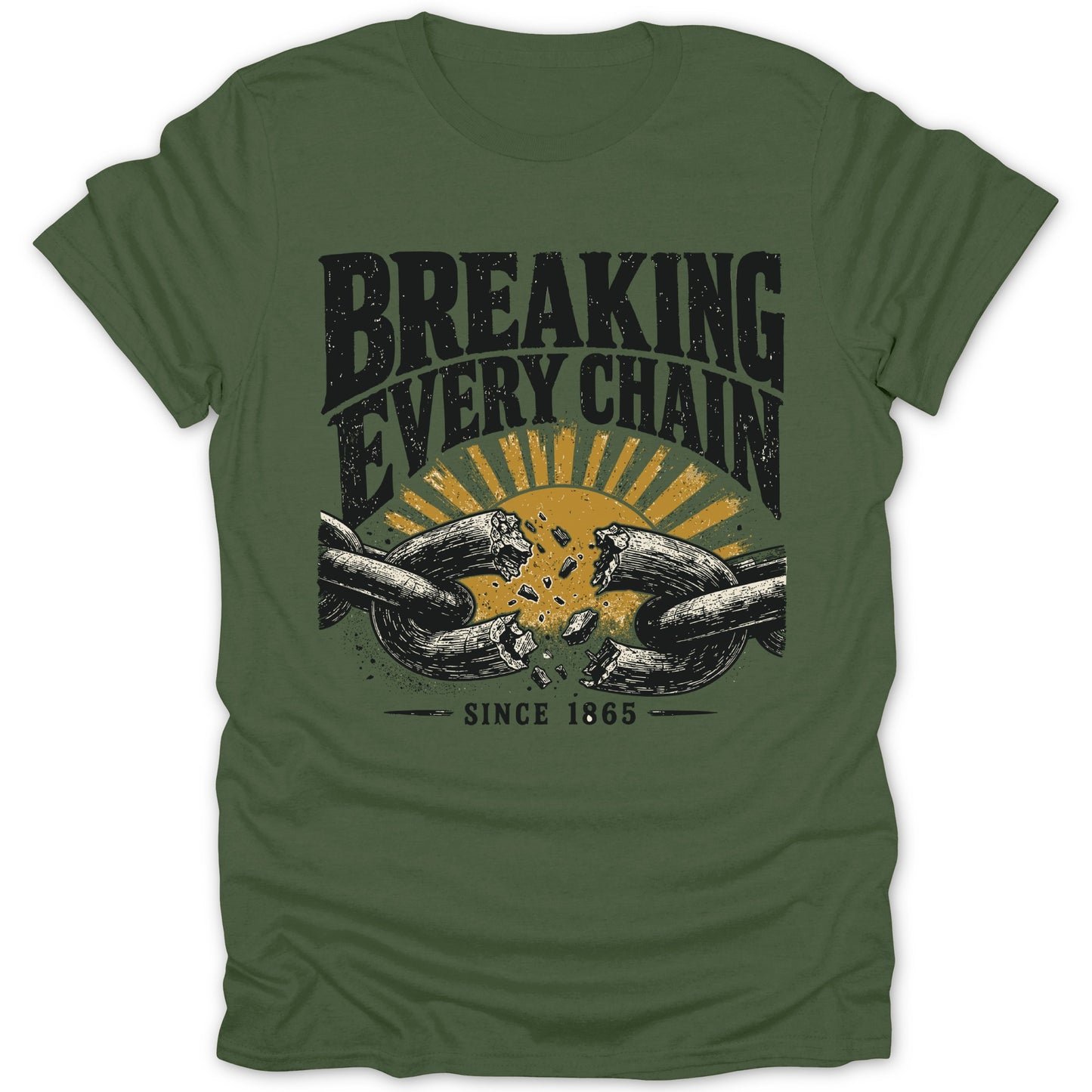 Green t-shirt with "Breaking Every Chain Since 1865" text and broken chain graphic.