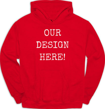 Red hoodie with white text: "OUR DESIGN HERE!"