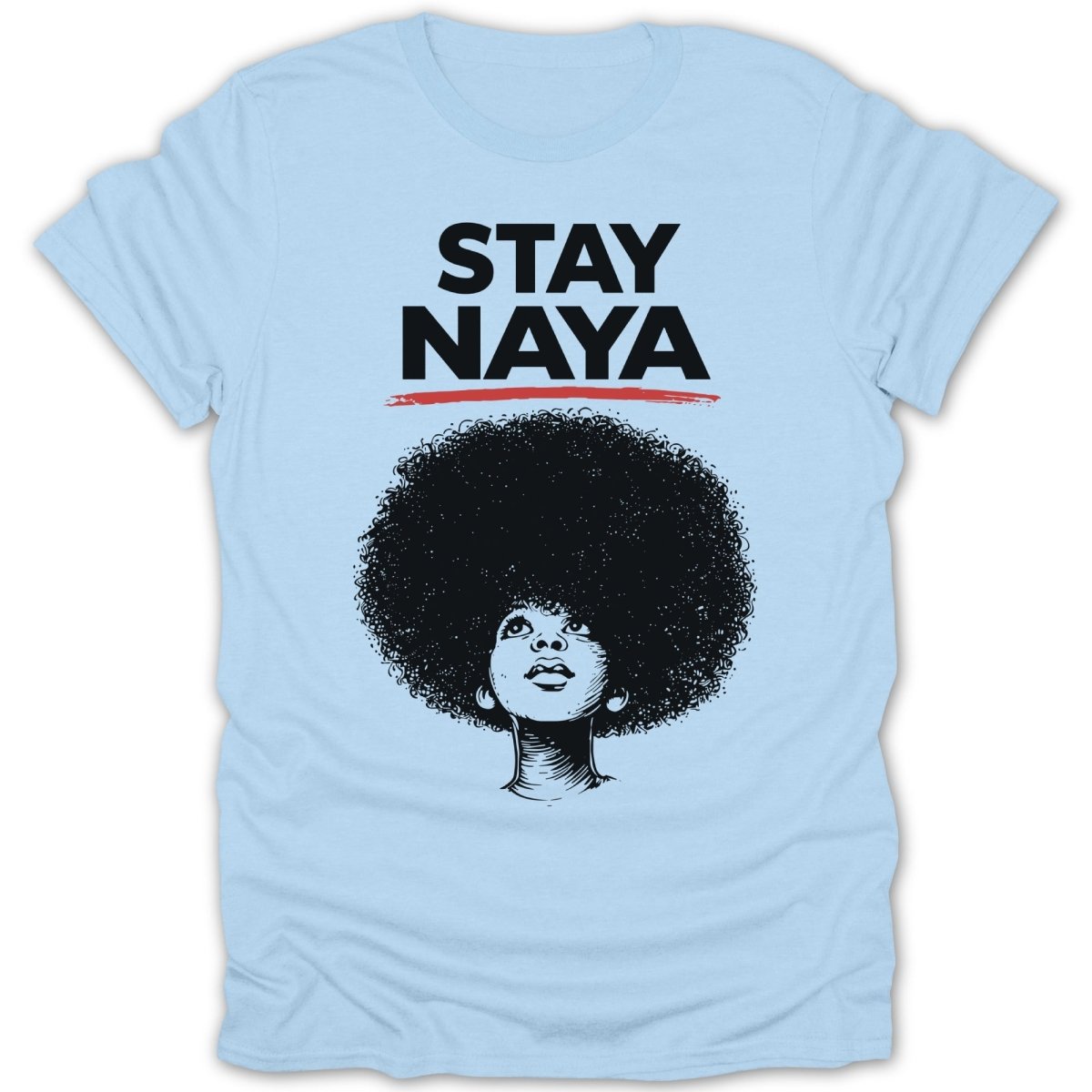 Stay Naya Afro Girl Tee - Zion Threadz