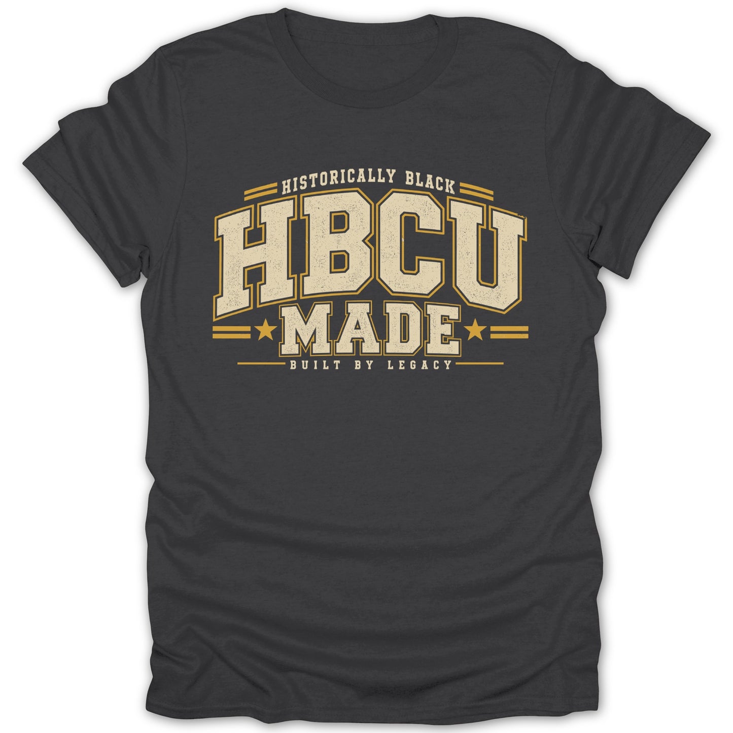 Dark gray t-shirt with "HBCU MADE BUILT BY LEGACY" in vintage-style gold lettering.