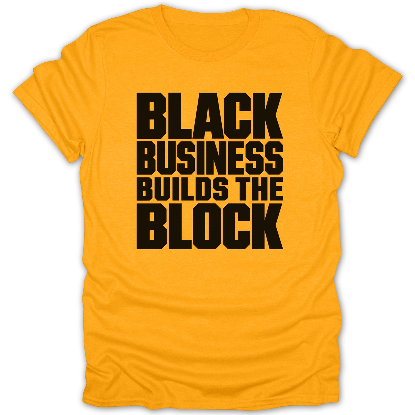 Orange t-shirt with "BLACK BUSINESS BUILDS THE BLOCK" in black text.