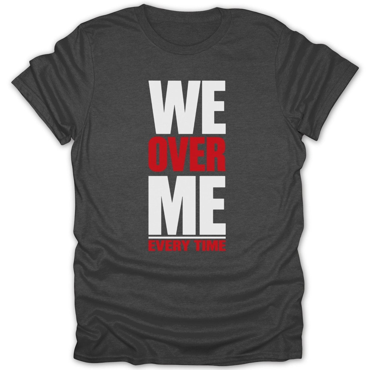 We Over Me Tee - Zion Threadz