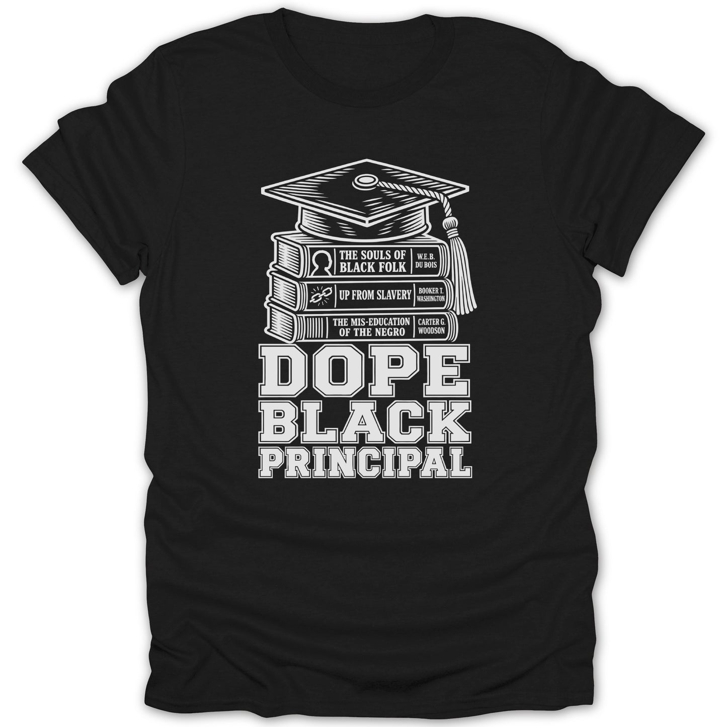 Black t-shirt with graduation cap on books and "Dope Black Principal" text.