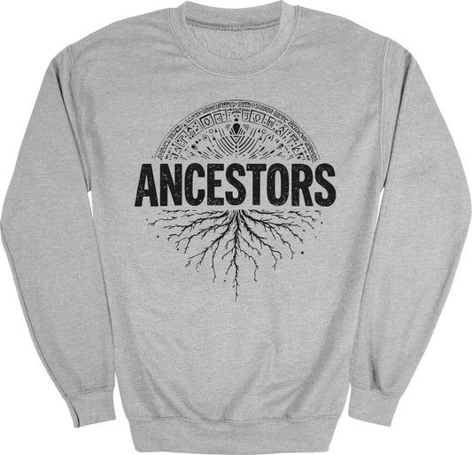 Ancestors Roots Sweatshirt - Zion Threadz