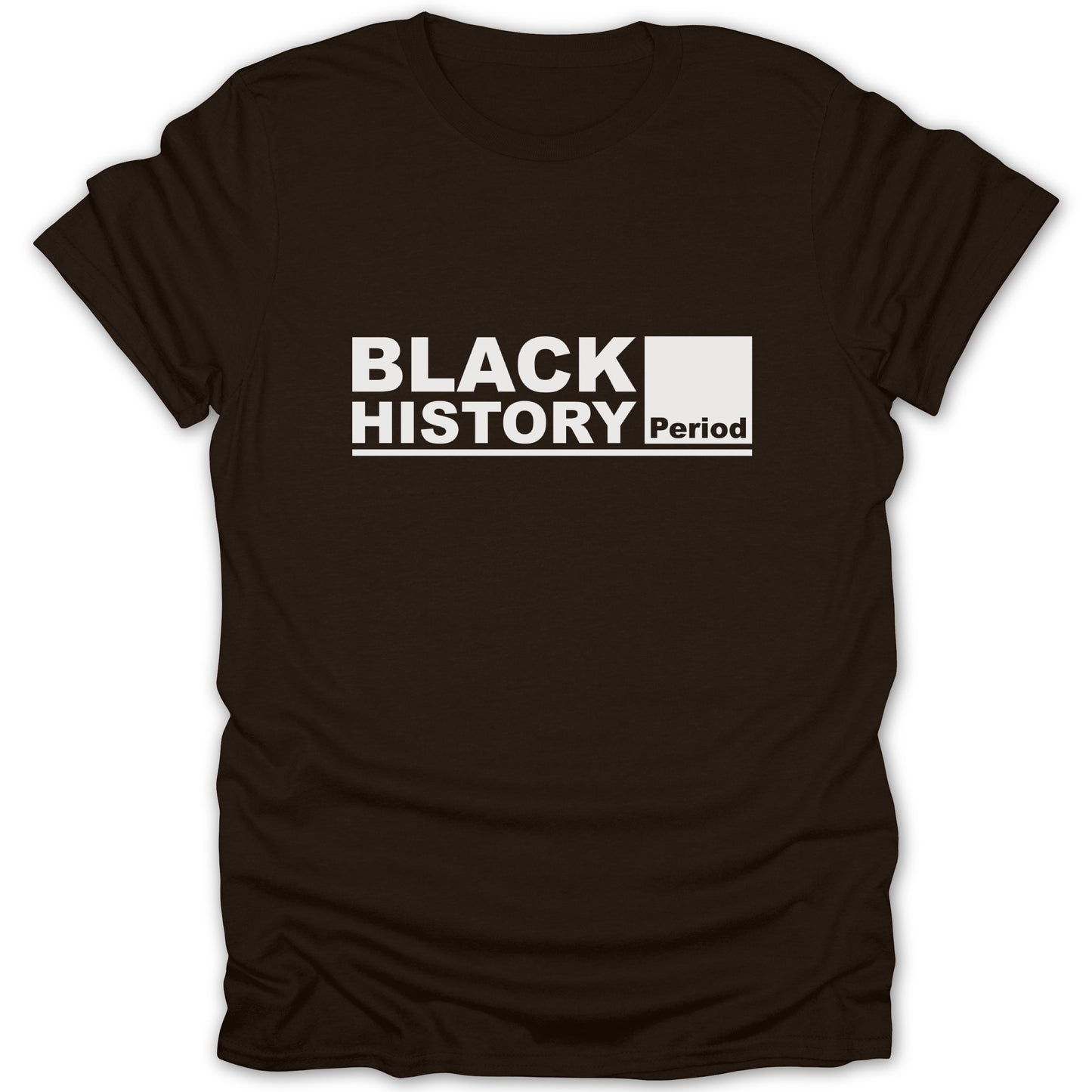 Black History Period T-Shirt Empowering Statement Design
