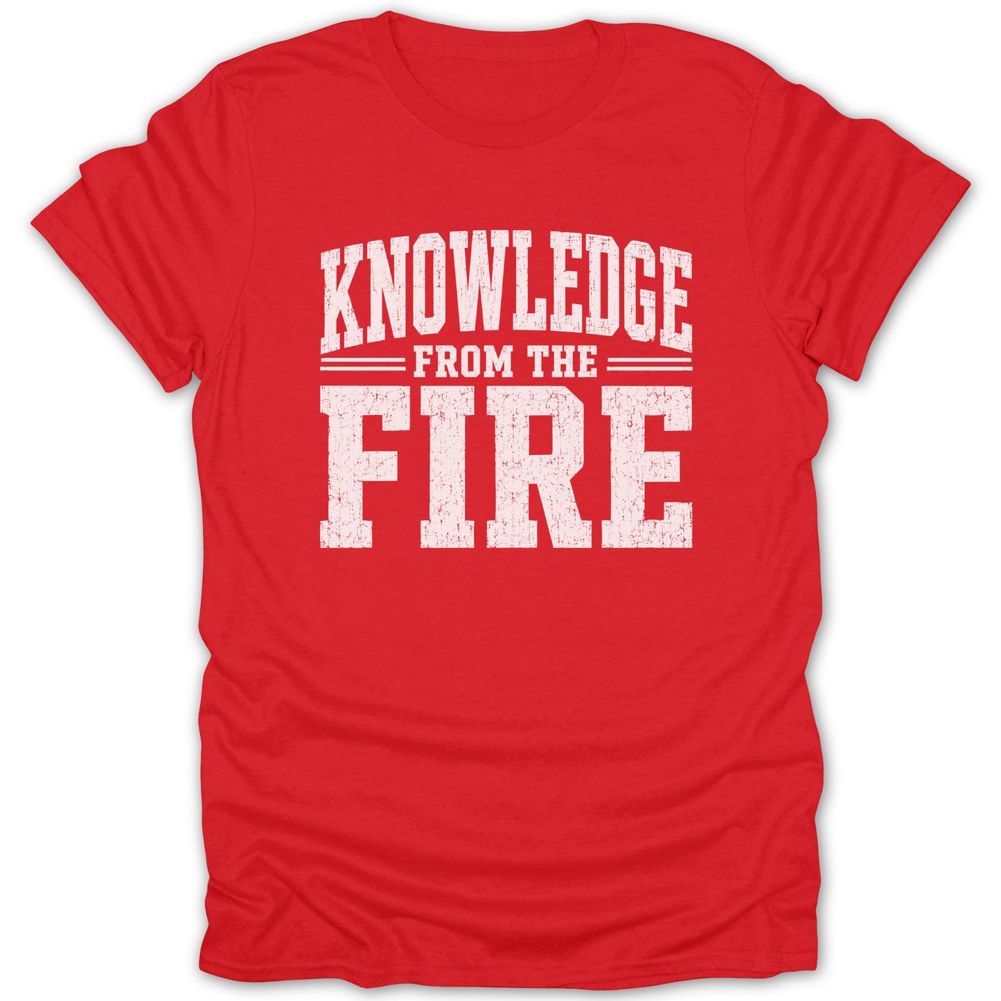 Red t-shirt with distressed white text reading "Knowledge From The Fire".