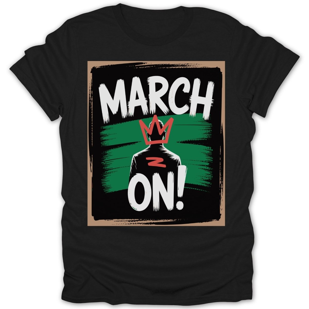 March On Man Tee - Zion Threadz