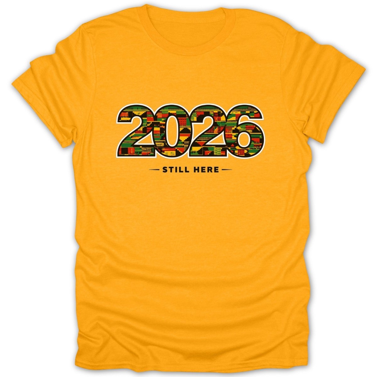 2026 Still Here Kente Pattern Tee - Zion Threadz