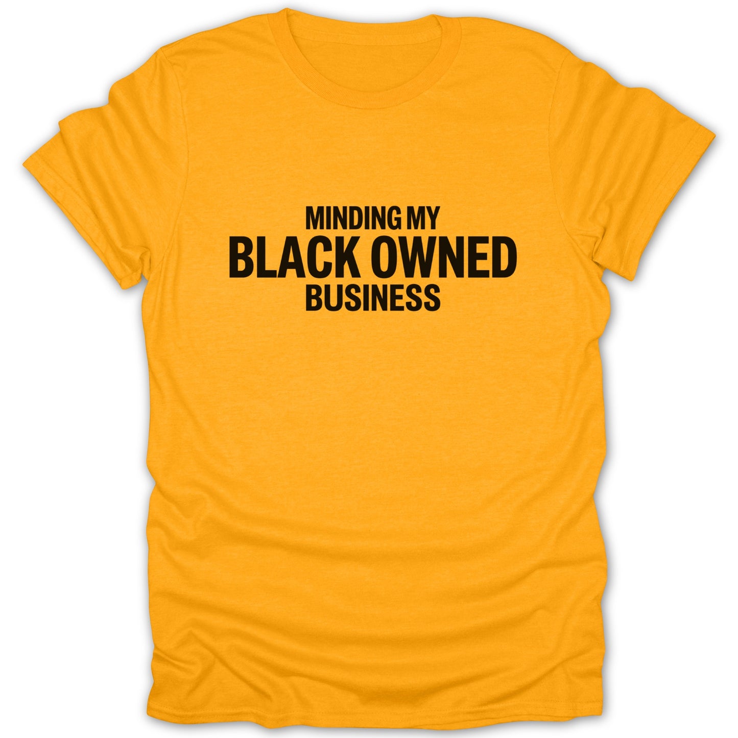 Minding My Black Owned Business Statement T-Shirt