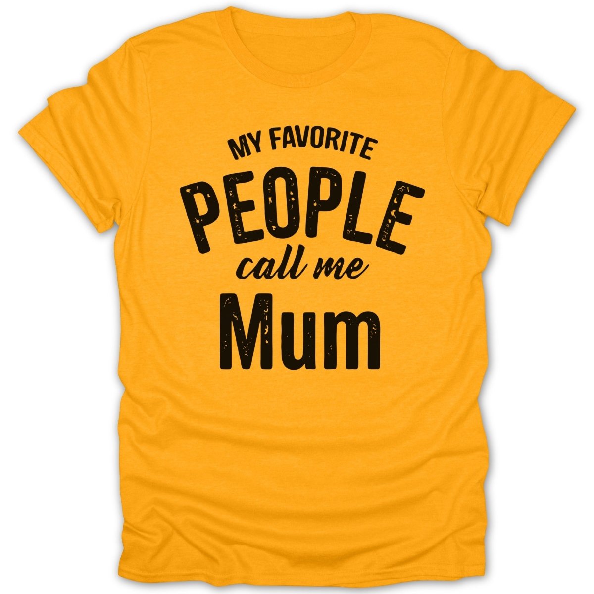 My Favorite People Call Me Mum Tee - Zion Threadz