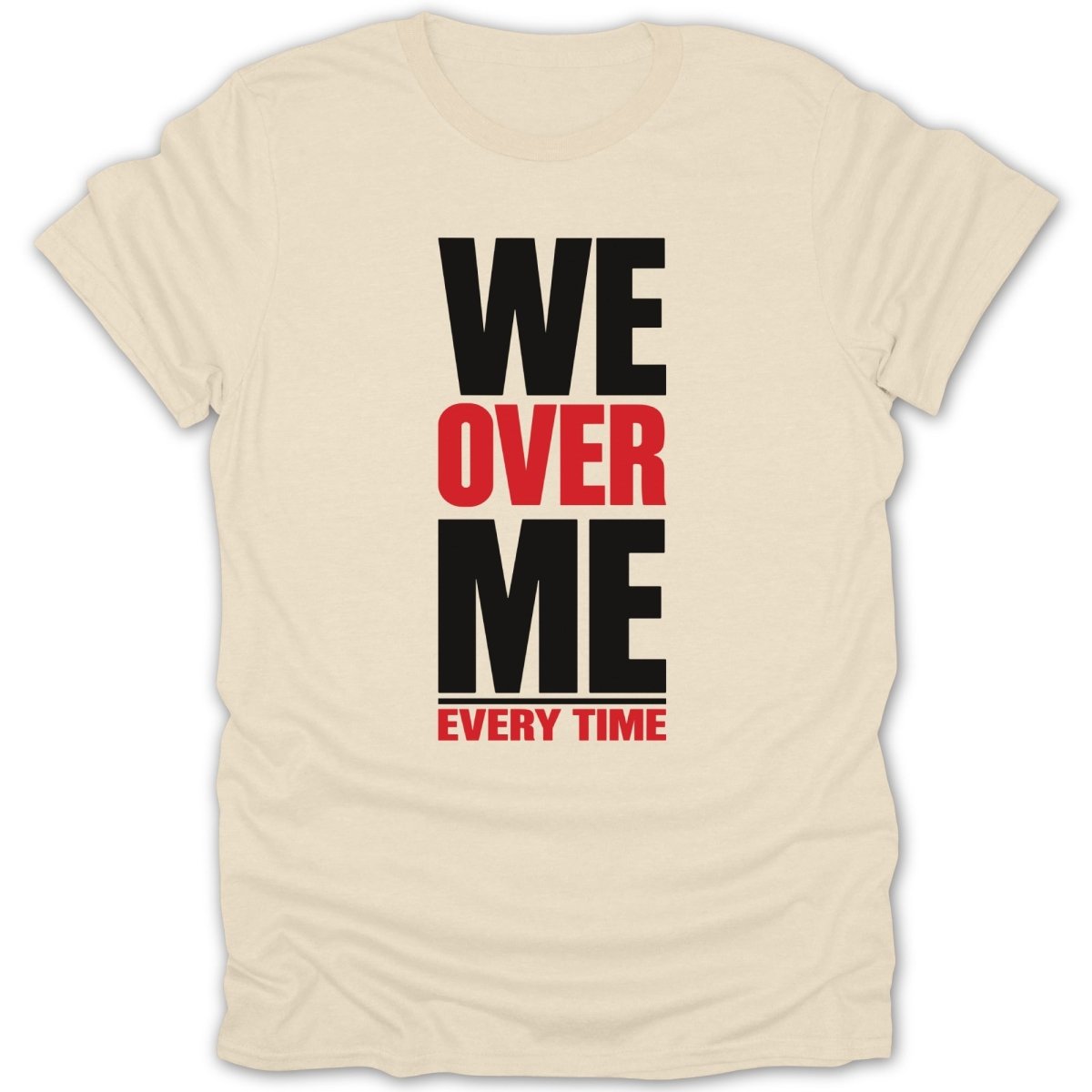 We Over Me Tee - Zion Threadz