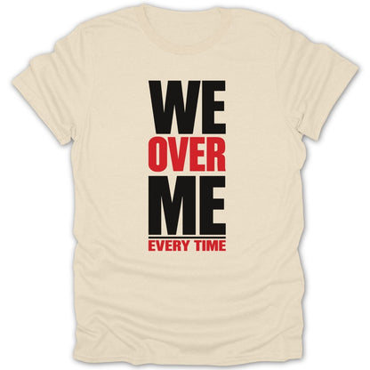 We Over Me Tee - Zion Threadz