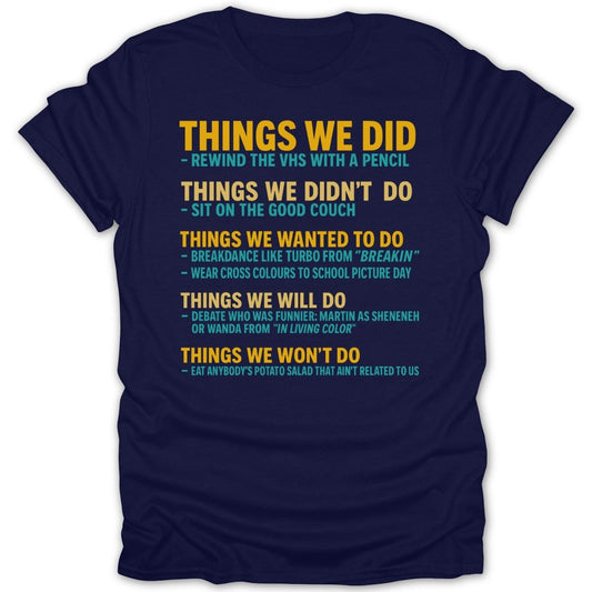 80s/90s Things We Did Tee - Zion Threadz