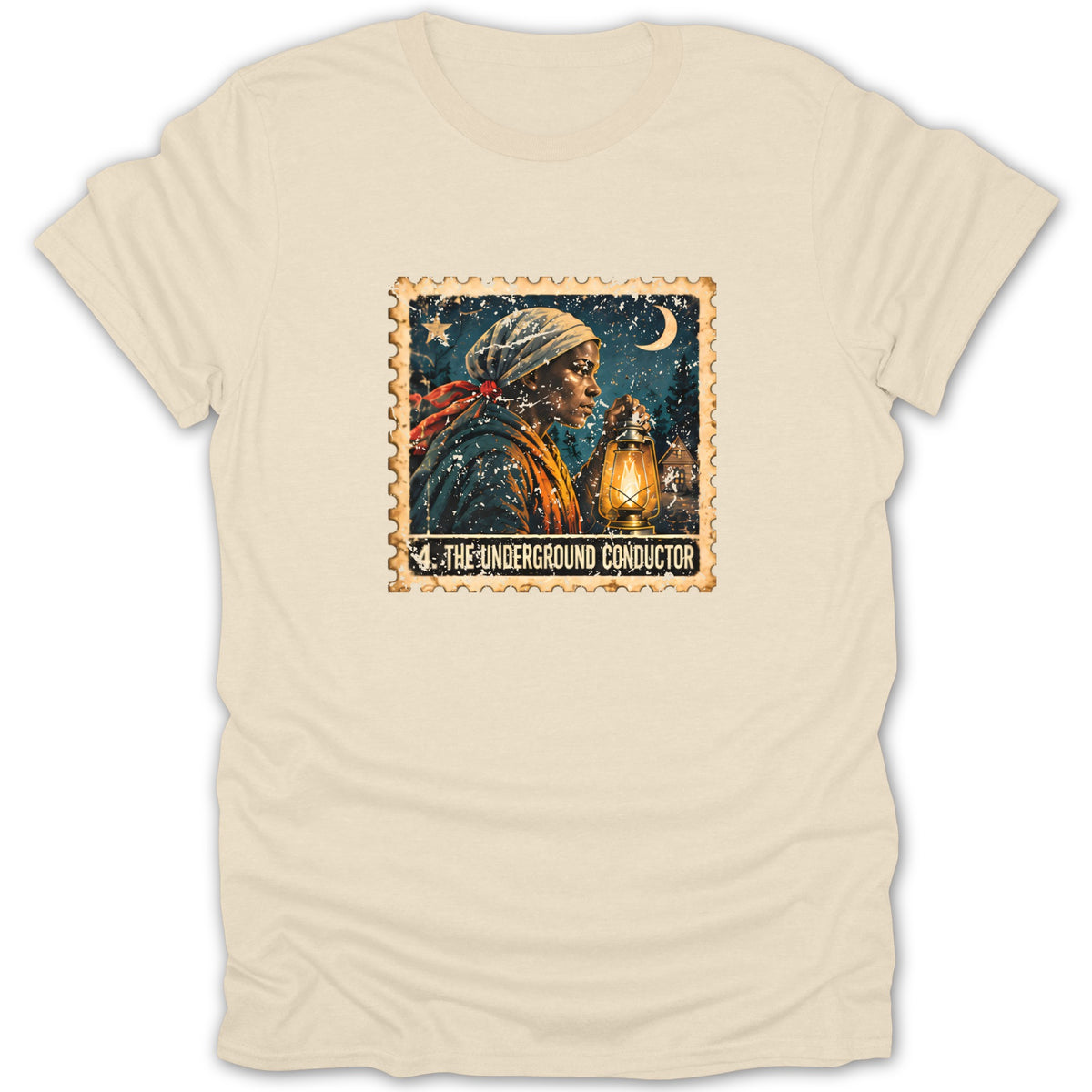A cream-colored t-shirt features a postage stamp graphic of Harriet Tubman holding a glowing lantern with text reading The Underground Conductor.