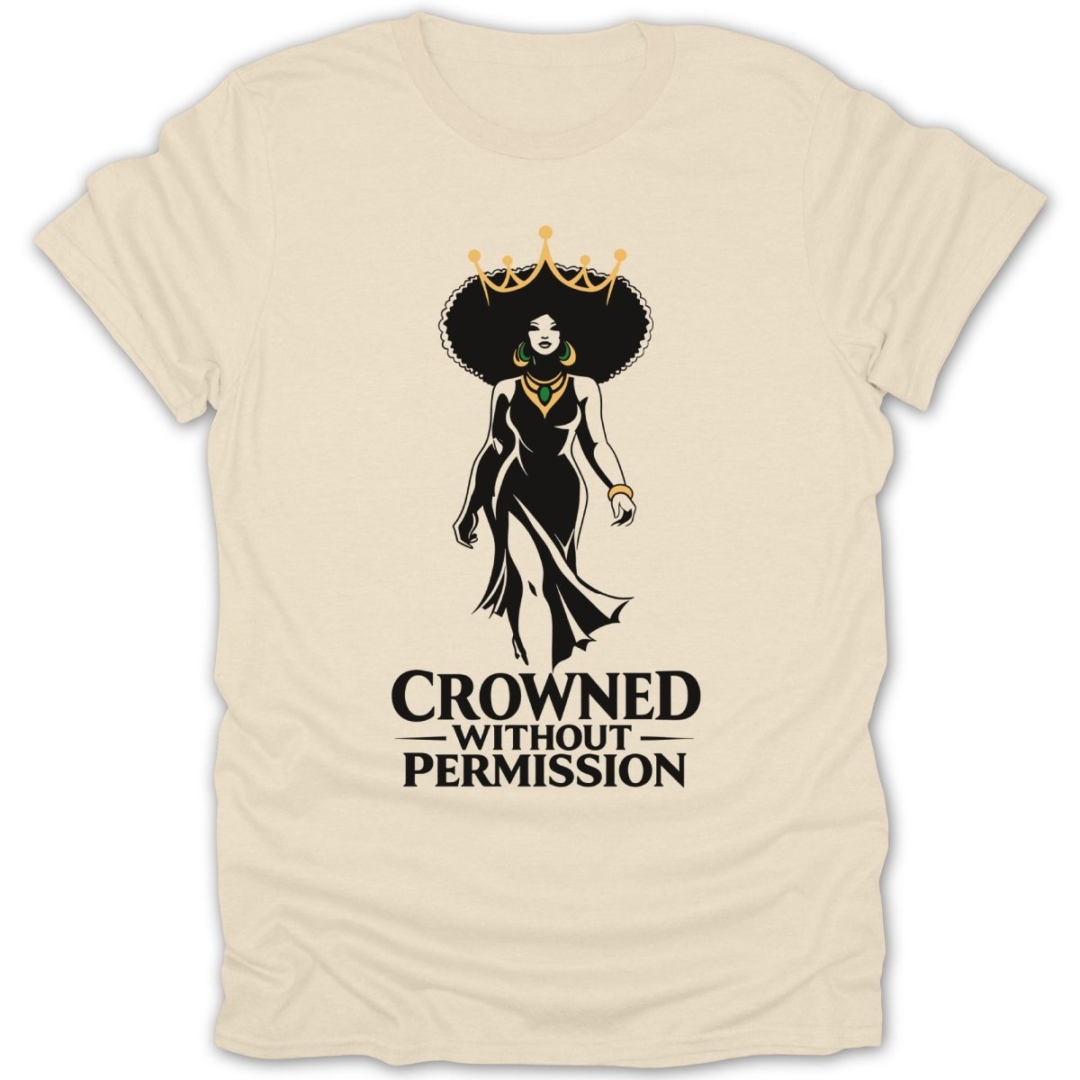 Crowned Without Permission Tee - Zion Threadz