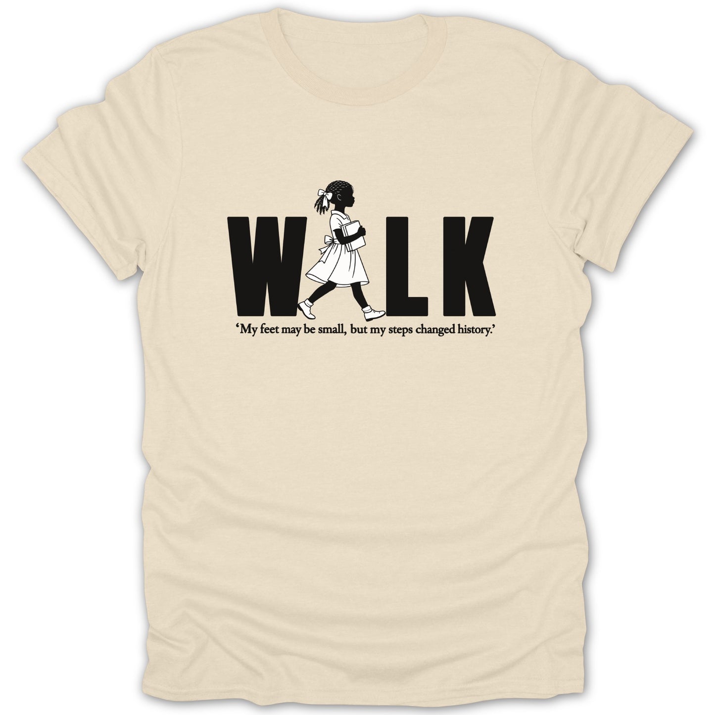 Cream t-shirt with "WALK" and a girl carrying books, and quote.