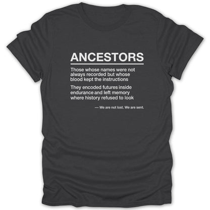 ANCESTORS Inspirational Quote Script T-Shirt