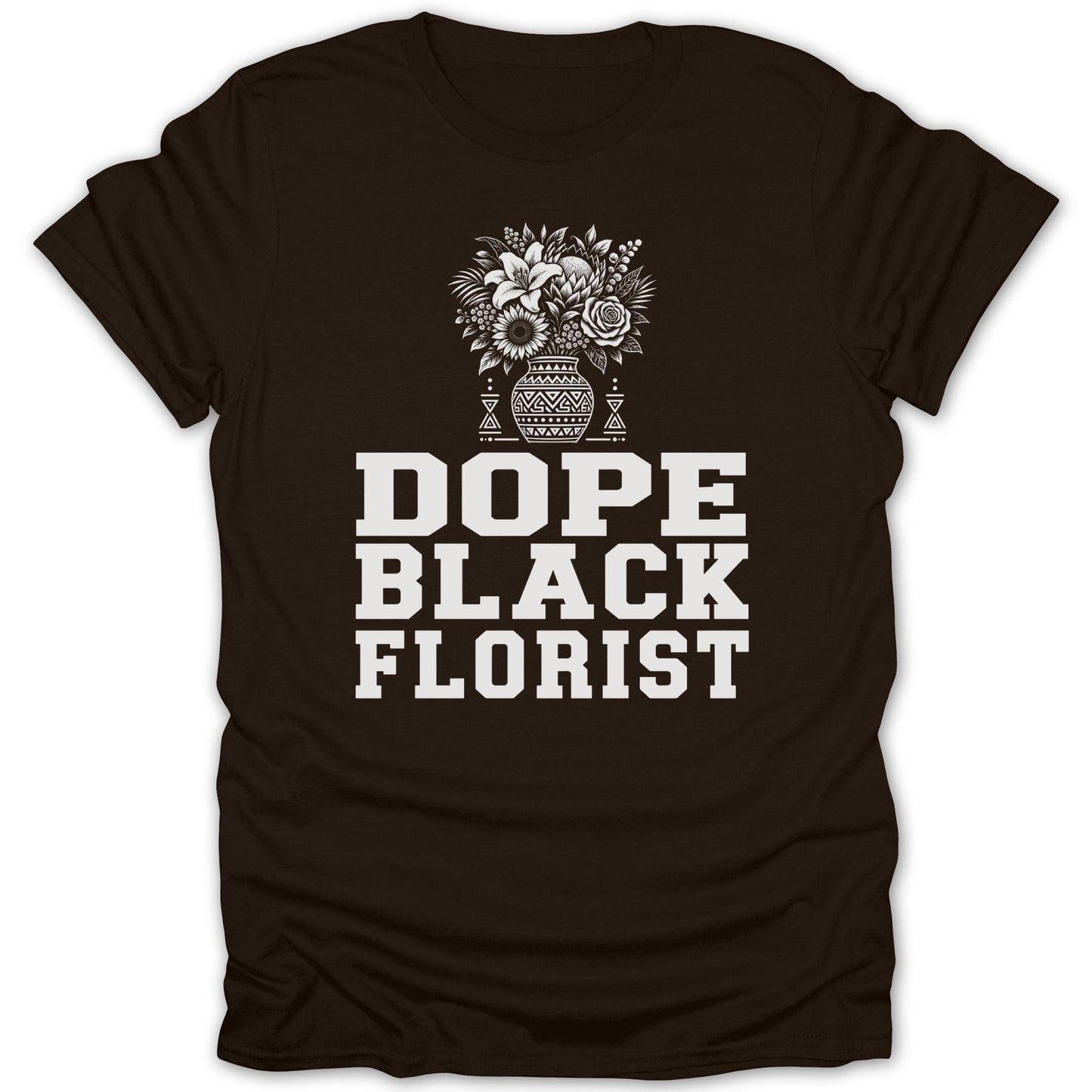 Brown t-shirt with white graphic of a vase of flowers and text: Dope Black Florist