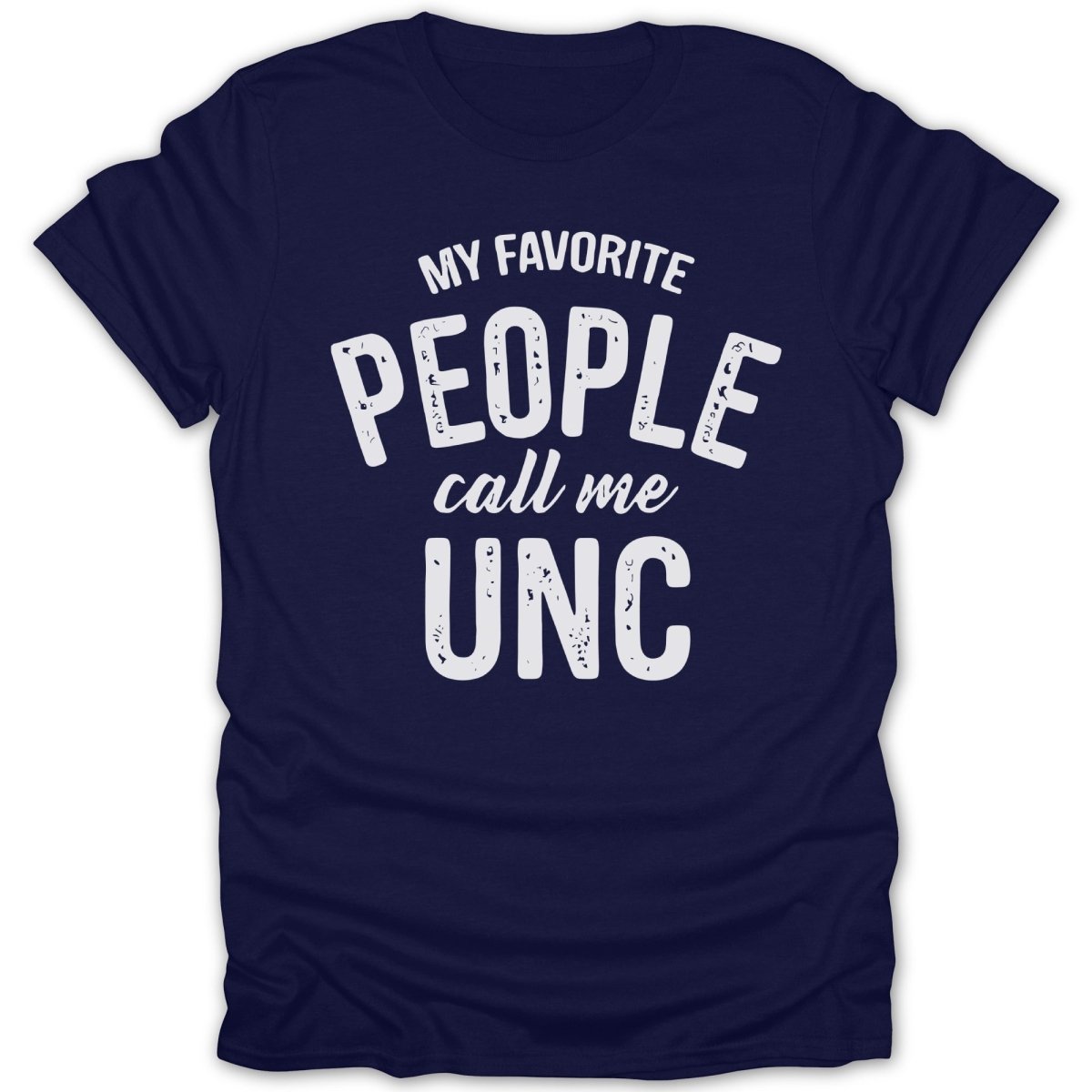 My Favorite People Call Me UNC Tee - Zion Threadz
