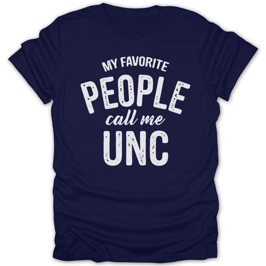 My Favorite People Call Me UNC Tee - Zion Threadz
