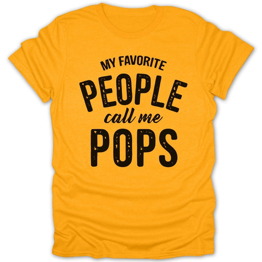 My Favorite People Call Me Pops Tee - Zion Threadz