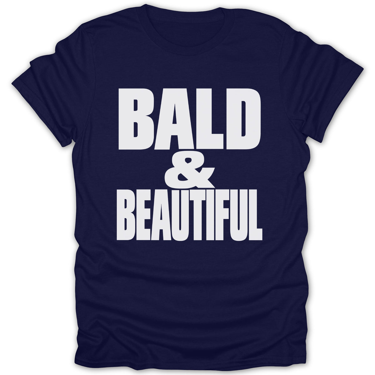 Navy t-shirt with white text that reads "BALD & BEAUTIFUL".