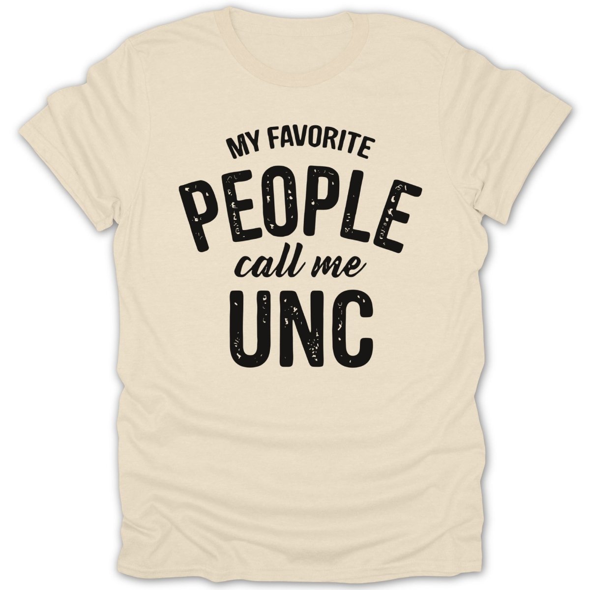 My Favorite People Call Me UNC Tee - Zion Threadz