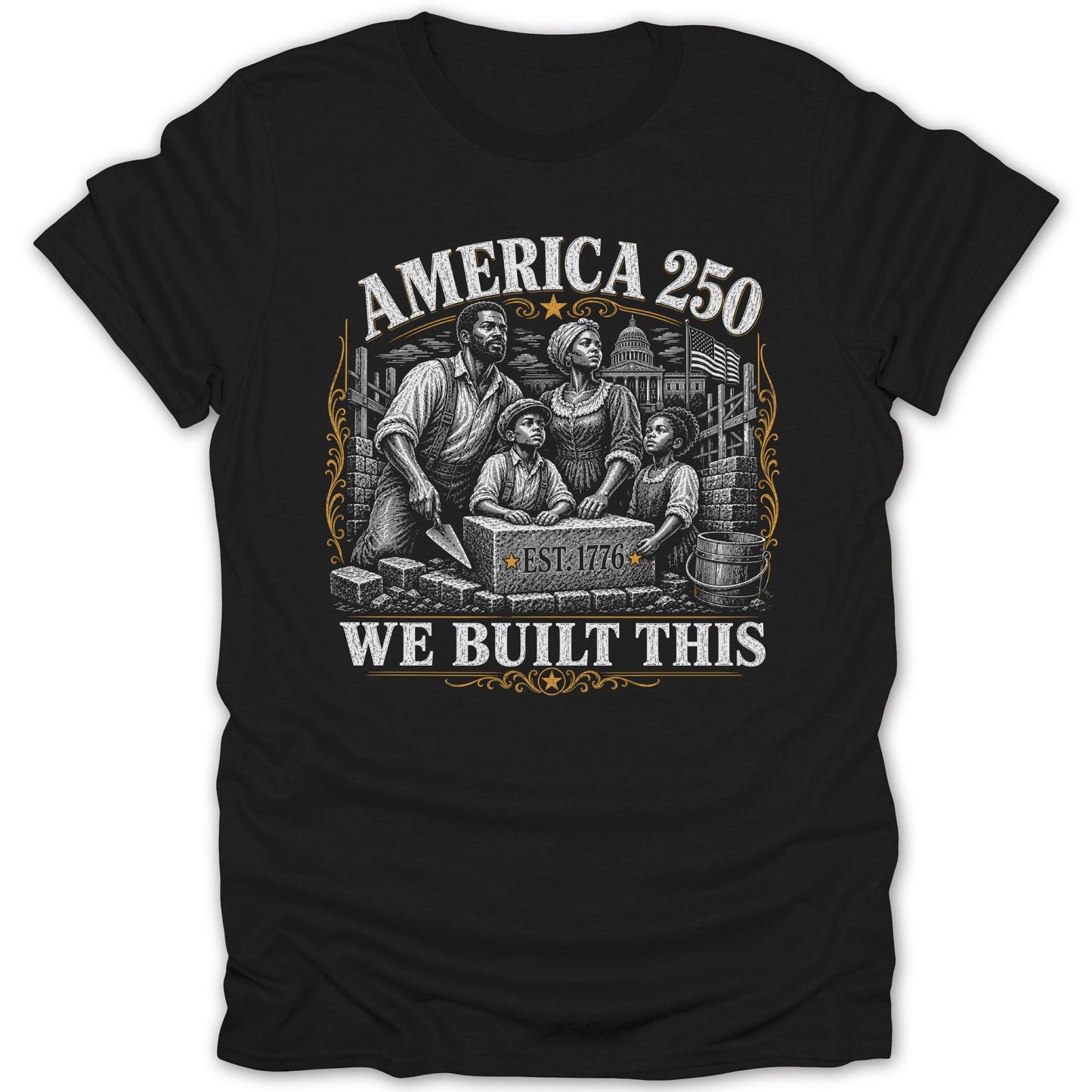 Black t-shirt with "America 250" and "We Built This" text, showing a family building.