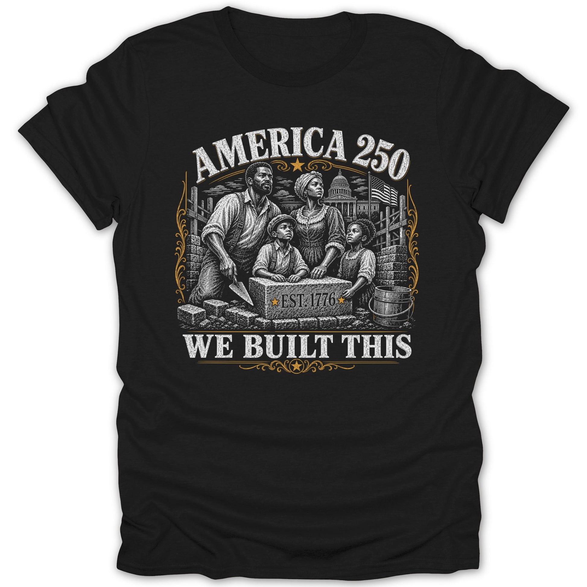 Black t-shirt with "America 250" and "We Built This" text, showing a family building.