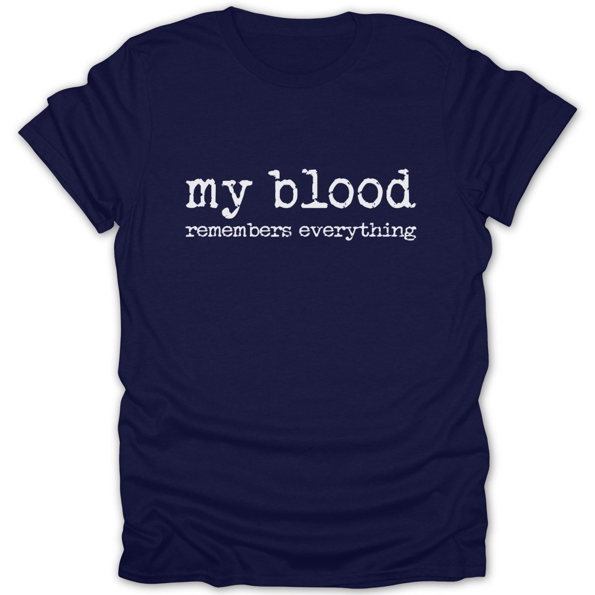 My Blood Remembers Tee - Zion Threadz
