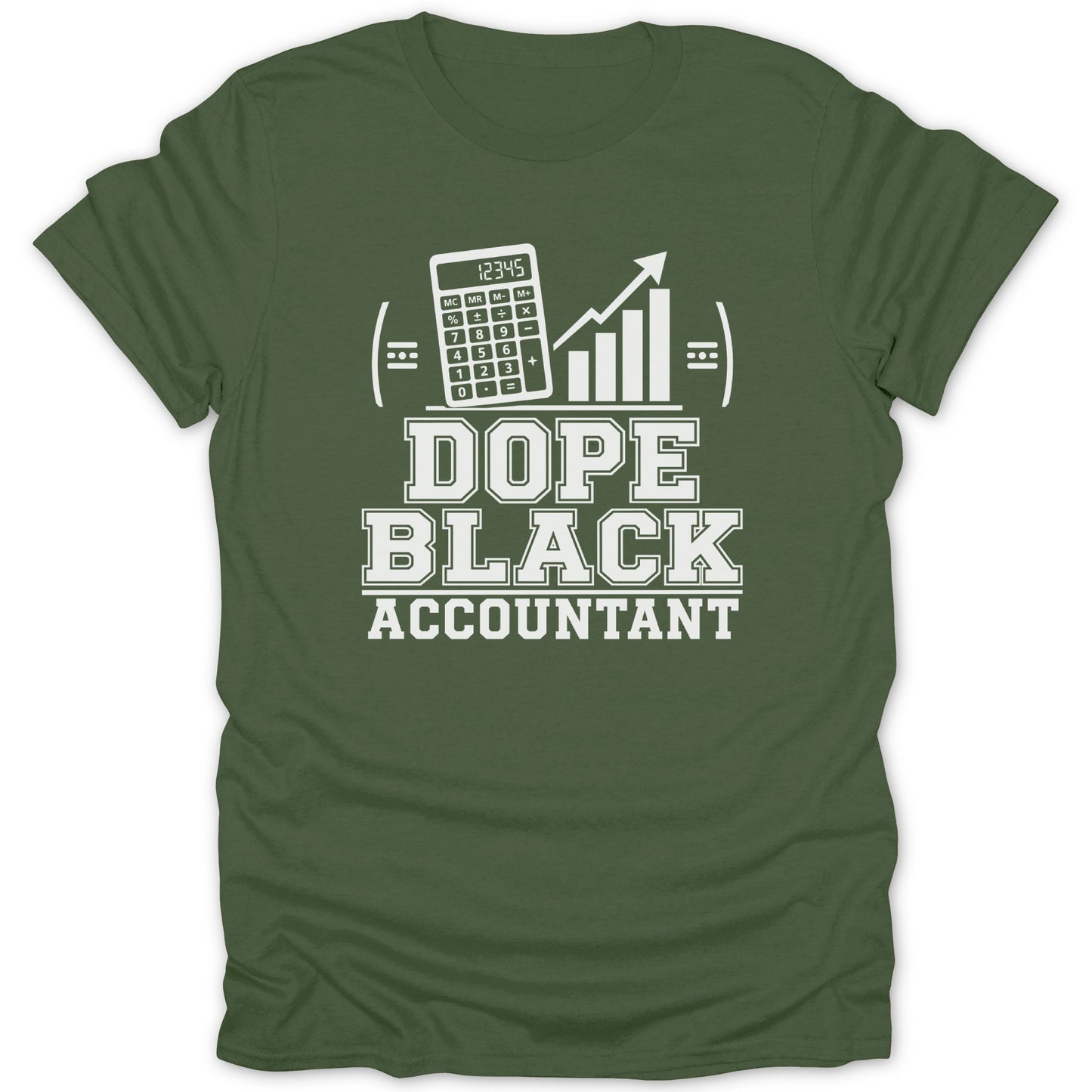 Green t-shirt with white text and graphics: a calculator, bar graph, and the words DOPE BLACK ACCOUNTANT.