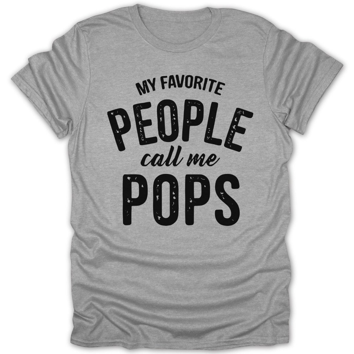 My Favorite People Call Me Pops Tee - Zion Threadz