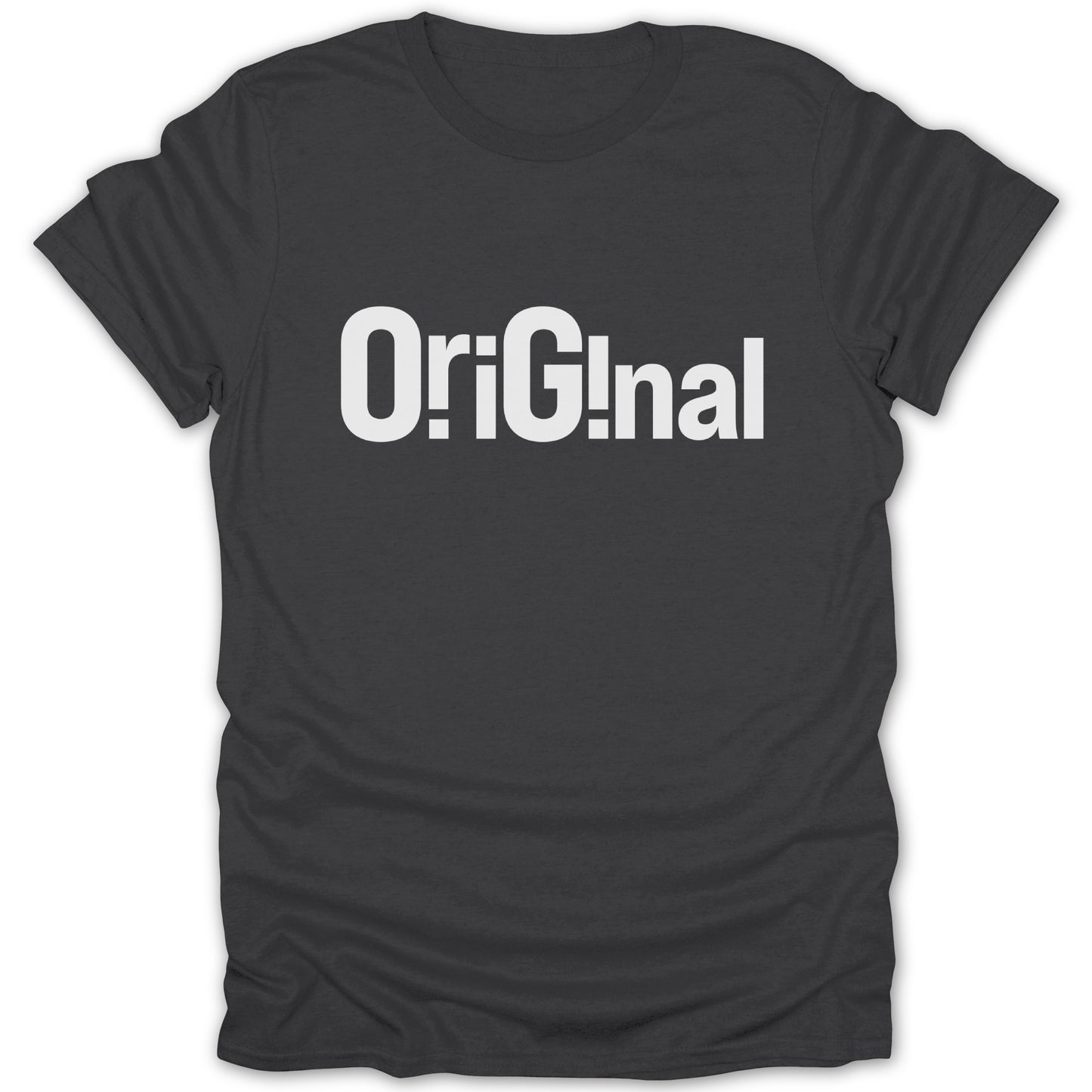 Dark gray t-shirt with white text reading "Original"