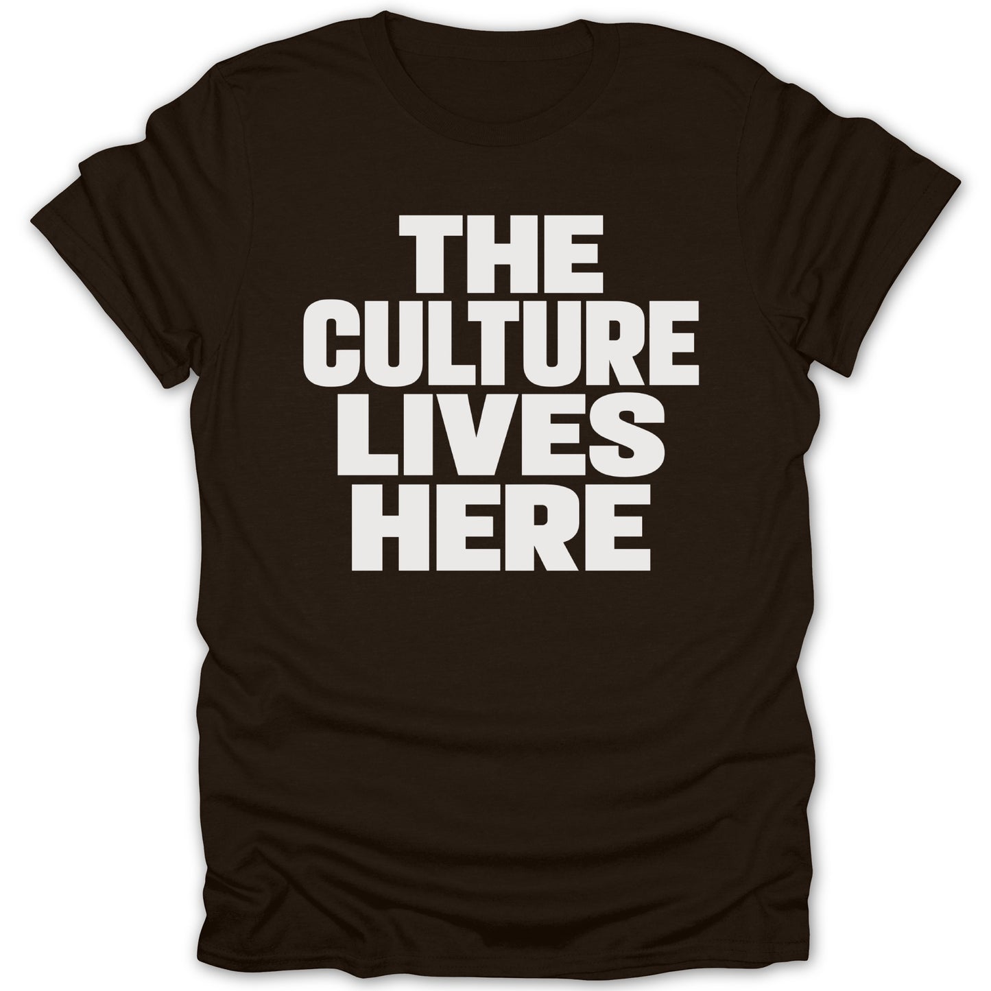 Brown t-shirt with white text that reads "THE CULTURE LIVES HERE"
