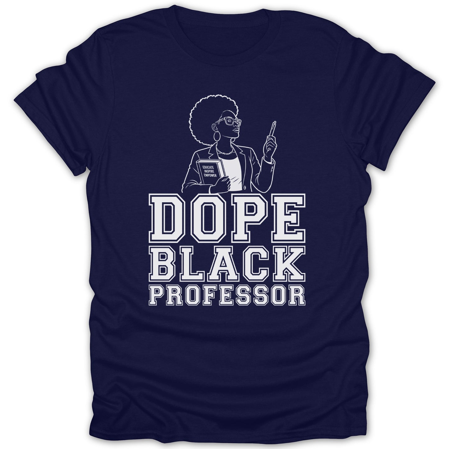 Dope Black Professor text with outline of a woman holding a book and pen.