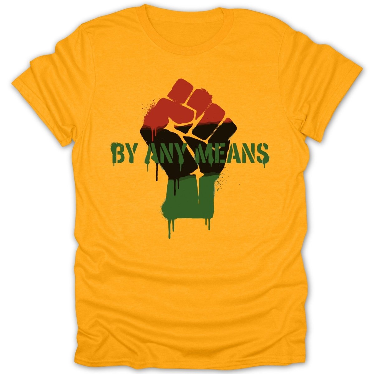 By Any Means Fist Tee - Zion Threadz