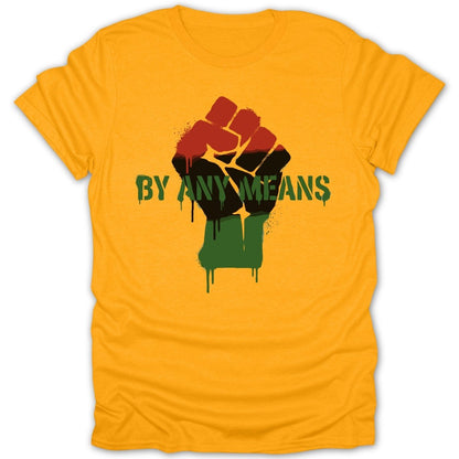 By Any Means Fist Tee - Zion Threadz