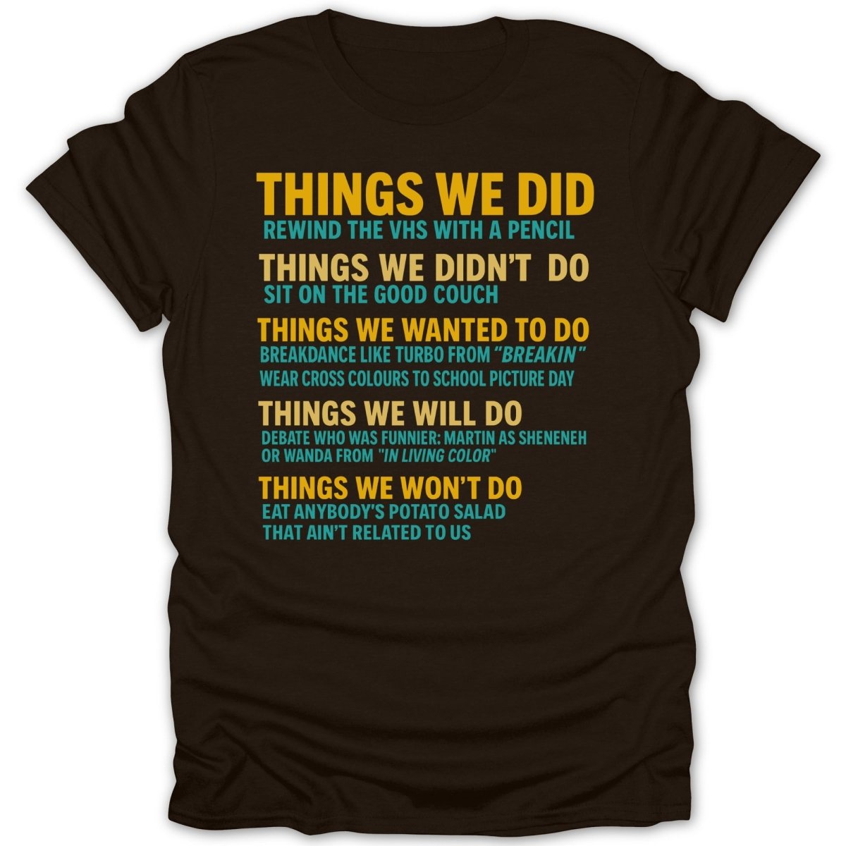80s/90s Things We Did Tee - Zion Threadz
