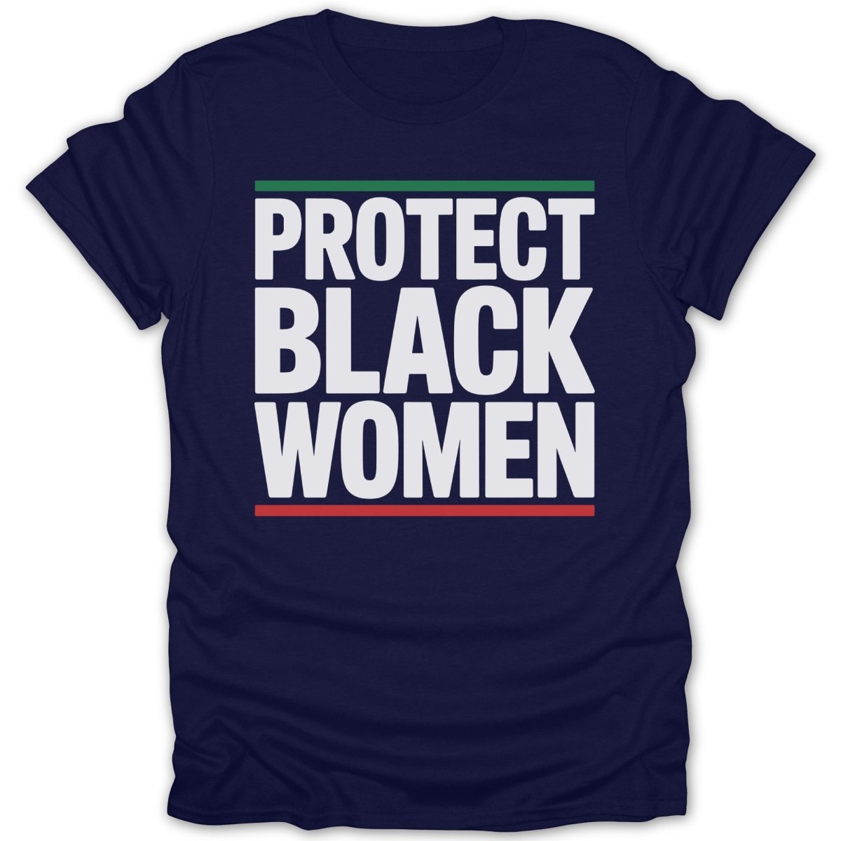 Protect Black Women Tee - Zion Threadz