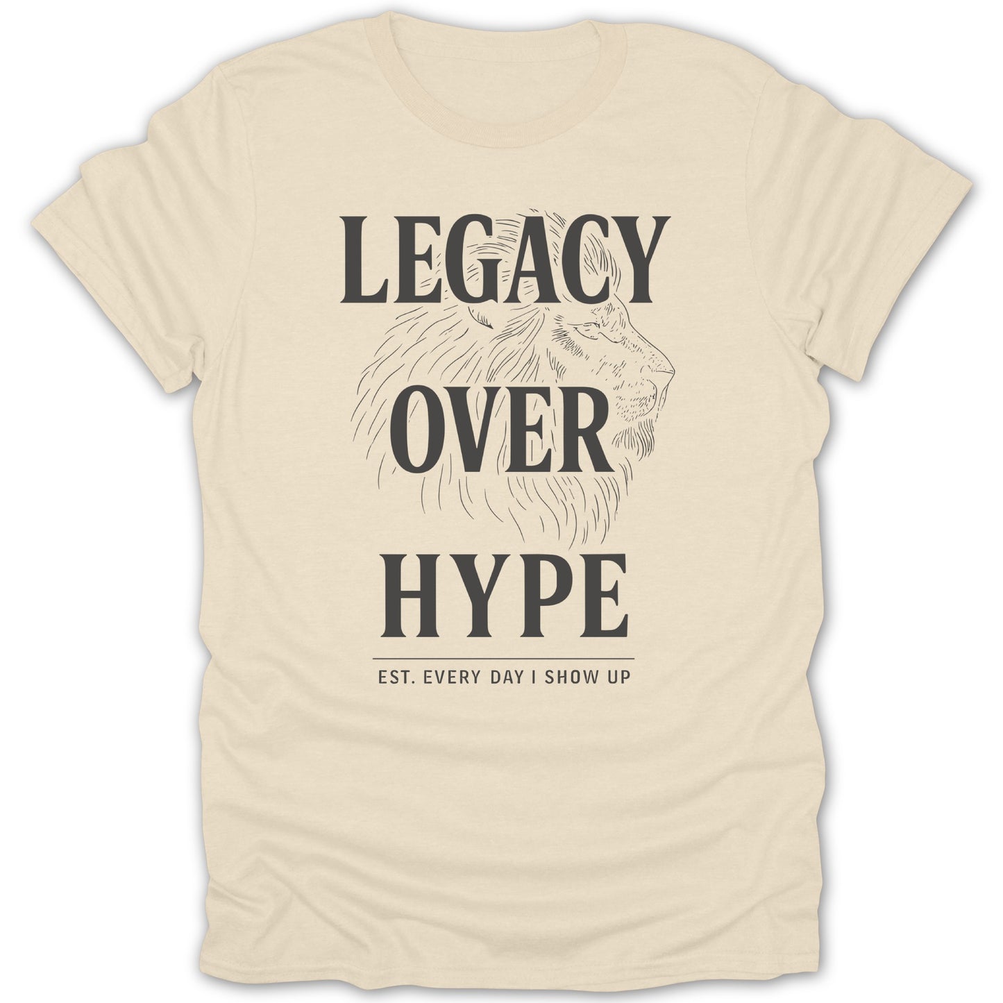 Legacy Over Hype Inspirational Graphic T-Shirt