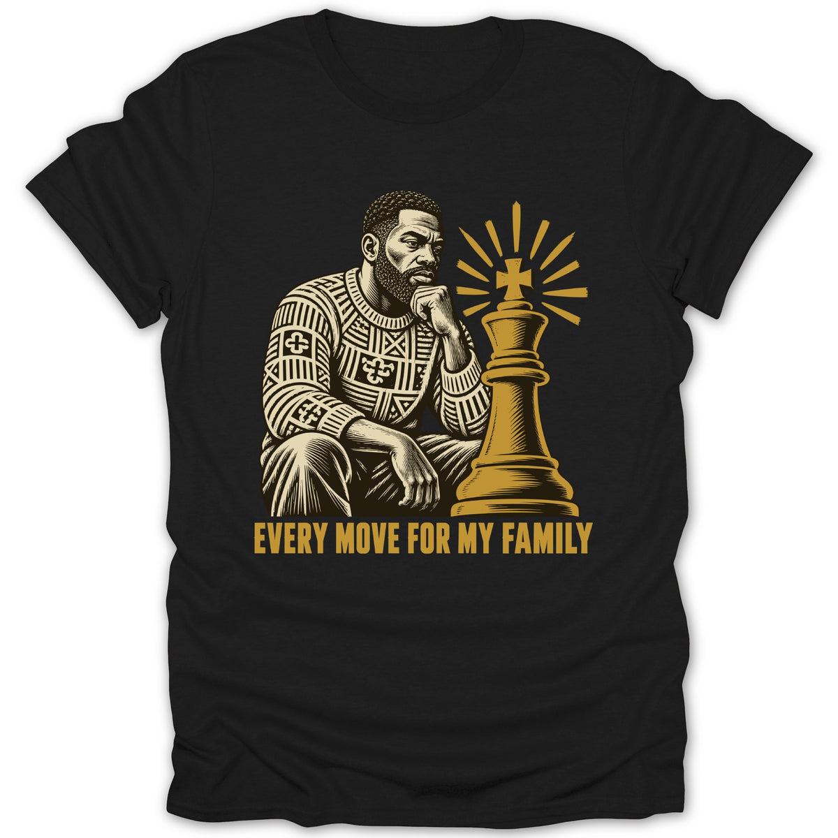 Black t-shirt featuring a gold graphic of a man next to a chess piece and text reading, "Every Move for My Family."