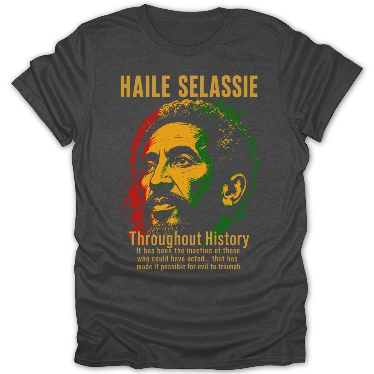 Haile Selassie Portrait Quote 1 Tee - Zion Threadz