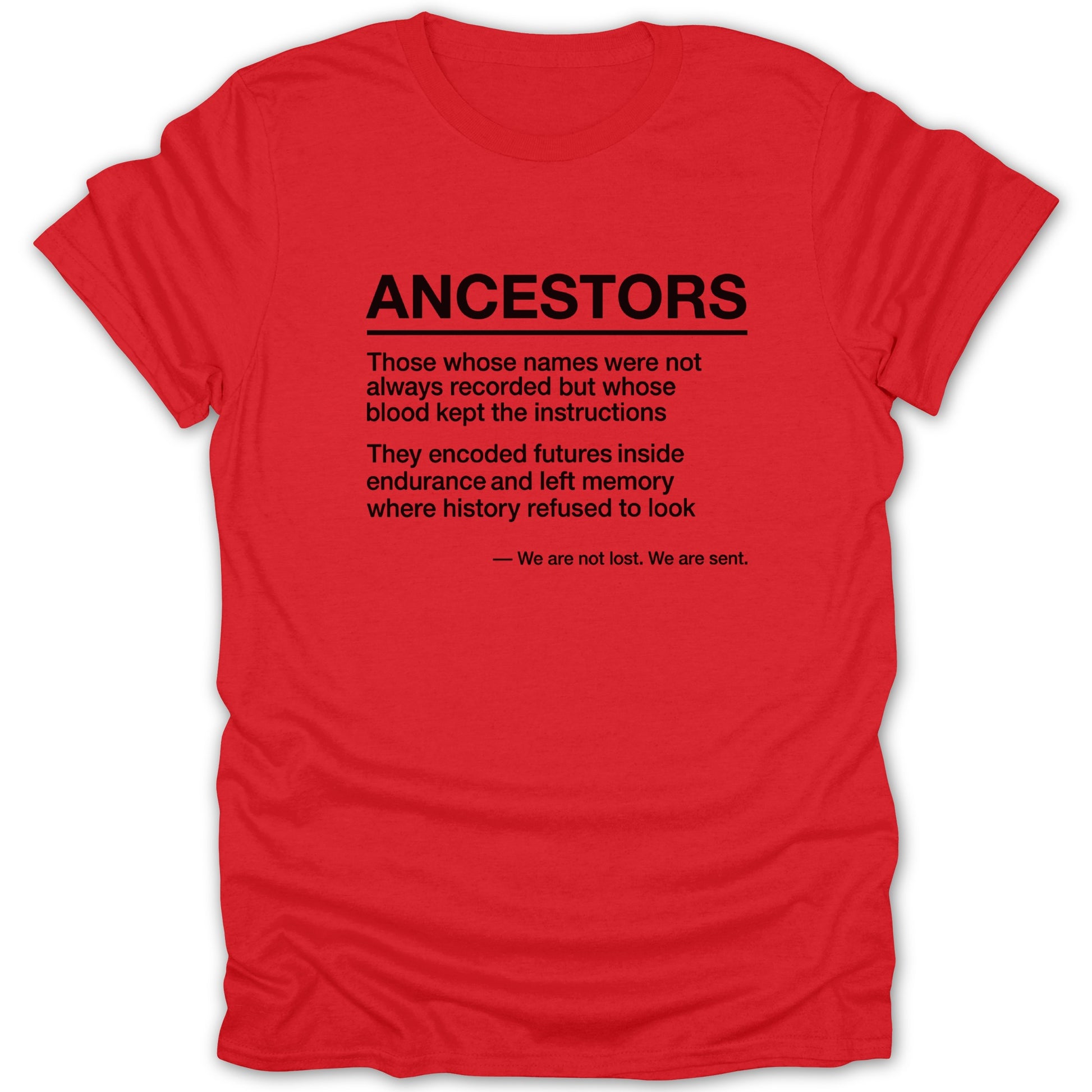 Ancestors Inspirational Quote Red T-shirt