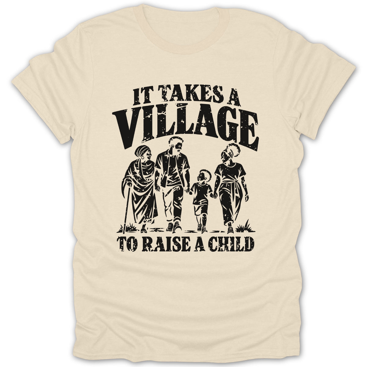 A cream-colored t-shirt featuring black distressed text that reads "IT TAKES A VILLAGE TO RAISE A CHILD" above and below an illustration of four people walking together.